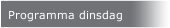 Programma dinsdag