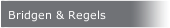 Bridgen & Regels